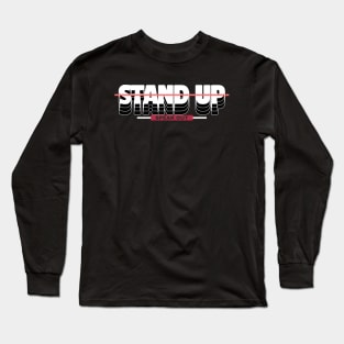 Stand Up Speak Out Social Justice Activist Activism Long Sleeve T-Shirt